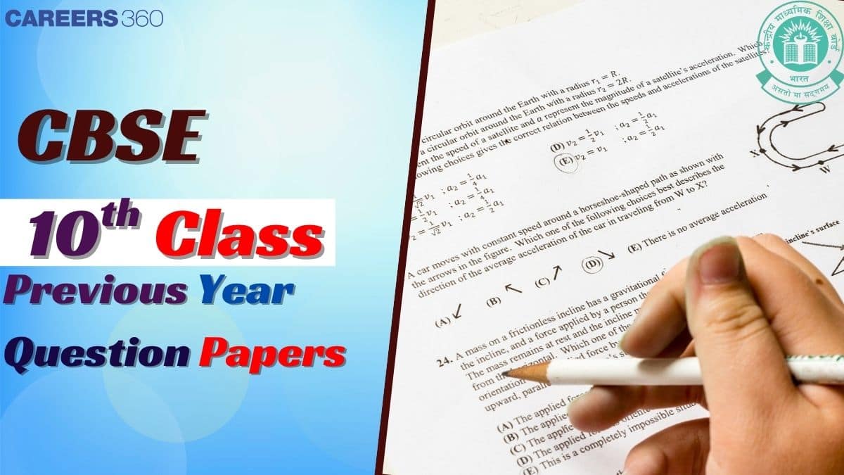 CBSE Class 10 Previous Year Question Papers PDF: Download Last Year Sample Papers